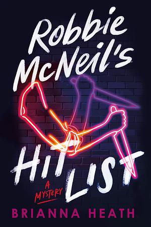 Robbie McNeil's Hit List