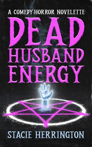 Dead Husband Energy